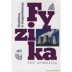 Fyzika pro gymnázia - Elektřina a magnetismus + CD – Hledejceny.cz