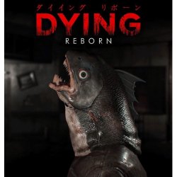 DYING: Reborn