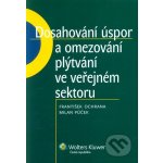 Dosahování úspor a omezování plýtvání ve veřejném sektoru - František Ochrana, Milan Půček – Hledejceny.cz