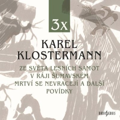 Ze světa lesních samot - Karel Klostermann – Zboží Mobilmania