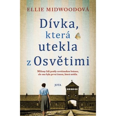 Midwoodová Ellie - Dívka, která utekla z Osvětimi