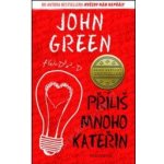 Příliš mnoho Kateřin - John Green – Hledejceny.cz