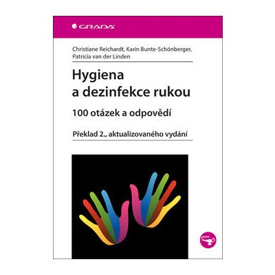 Hygiena a dezinfekce rukou - Bunte-Schönberger Karin, Reichardt Christiane, van der Linden Patricia – Zbozi.Blesk.cz