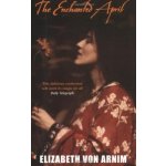 The Enchanted April - Elizabeth Von Arnim – Hledejceny.cz