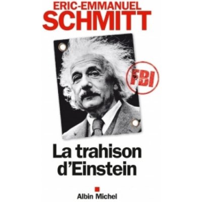 Schmitt E. E. - La trahison d´Einstein