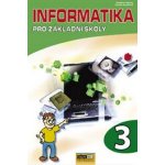 Informatika pro ZŠ 3. díl - 2. vydání Kovářová L., Němec V., Jiříček M., Navrátil P. – Hledejceny.cz