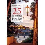 25 tajemství Prahy - David Černý – Hledejceny.cz