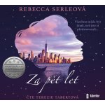 Za pět let - Serleová Rebecca – Zboží Mobilmania