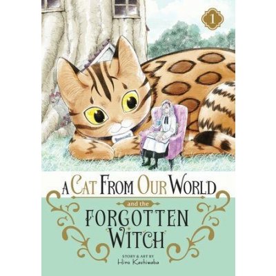 A Cat from Our World and the Forgotten Witch 1 - Hiro Kashiwaba – Zbozi.Blesk.cz