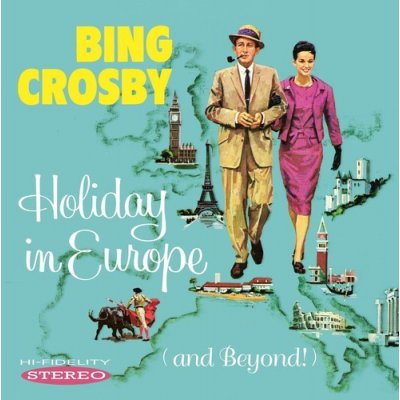 Holiday in Europe - And Beyond! - Bing Crosby CD – Hledejceny.cz