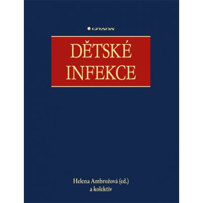 Dětské infekce - Helena Ambrožová a kolektiv