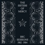 Sisters Of Mercy - BBC Sessions 1982-1984 Remaster CD – Hledejceny.cz