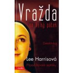 Vražda na Velký pátek - 2. vydání - Harrisová Lee – Hledejceny.cz