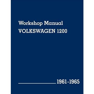 Volkswagen 1200 Type 11, 14, 15 Workshop Manual: 1961-1965: Beetle, Beetle Convertible, Karmann Ghia Coupe and Karmann Ghia Convertible Volkswagen Of AmericaPevná vazba – Zboží Mobilmania