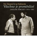 Petr Skoumal, Jan Vodňanský - Všechno je proměnlivé Zakázané koncerty 1974-1981 CD