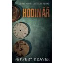 Hodinář - Sedmý případ Lincolna Rhyma - Jeffery Deaver