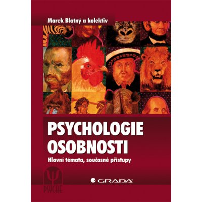 Psychologie osobnosti - Blatný Marek, kolektiv