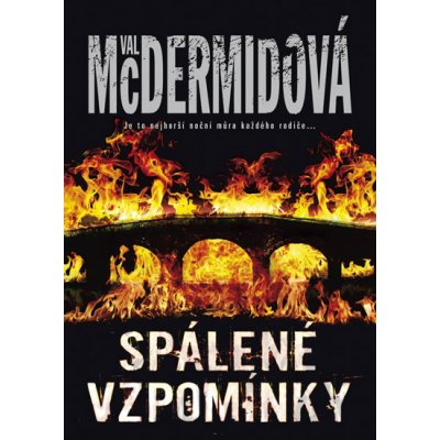 Spálené vzpomínky - Val McDermidová – Hledejceny.cz