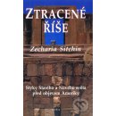 Ztracené říše - Zecharia Sitchin