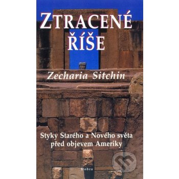 Ztracené říše - Zecharia Sitchin