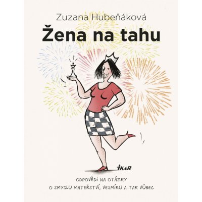 Hubeňáková Zuzana, Neradil Michal, ilustrátor - Žena na tahu – Hledejceny.cz