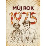 Můj rok 1975 – Sleviste.cz