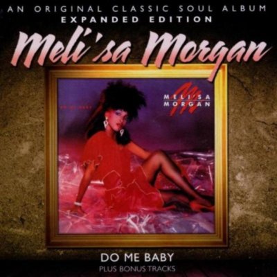 Morgan Meli'sa - Do Me Baby -Deluxe Edition CD – Hledejceny.cz