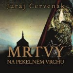 Mŕtvy na Pekelnom vrchu - Juraj Červenák – Hledejceny.cz