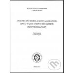 Anatomie dýchacího, kardiovaskulárního, lymfatického a nervového systému pro fyzioterapeuty - Marek Joukal – Hledejceny.cz