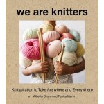 We Are Knitters: Knitspiration to Take Anywhere and Everywhere – Hledejceny.cz