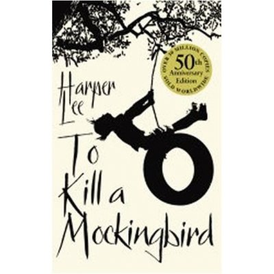 To kill a mockingbird Lee Harper – Hledejceny.cz