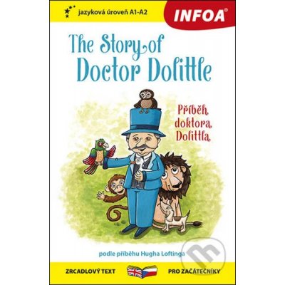 The Story of Doctor Dolittle/Příběh doktora Dolottla - INFOA – Zbozi.Blesk.cz