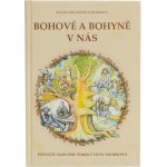 Bohové a bohyně v nás - Zuzana Lukášková Řezáčová – Hledejceny.cz