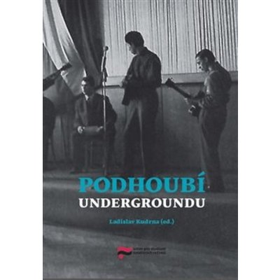 Podhoubí undergroundu - Ladislav Kudrna