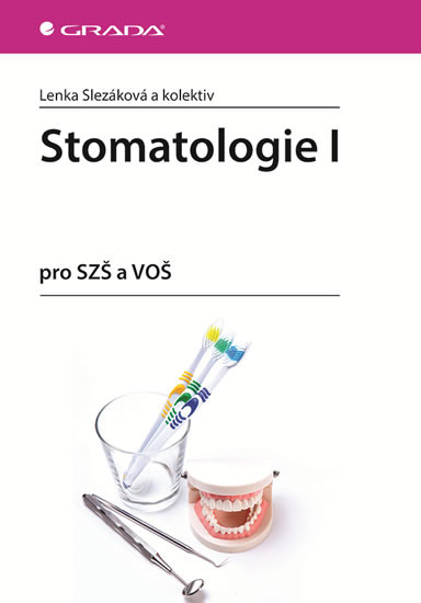 Stomatologie I - Slezáková Lenka a kolektiv