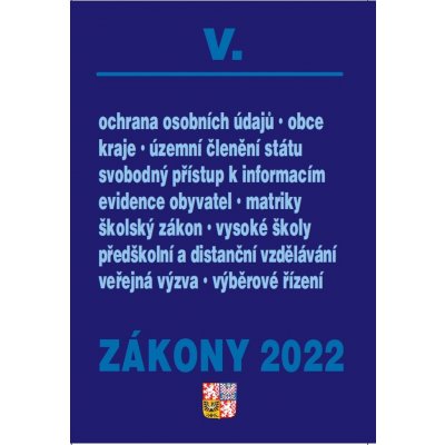 Zákony V/2022 - Veřejná správa, školy, kraje, obce, územní celky - Úplné znění po novelách k 1. 1. 2022 - kolektiv autorů