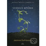Vesnice Sparks - Jeanne DuPrauová – Hledejceny.cz