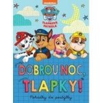 Egmont TLAPKOVÁ PATROLA - DOBROU NOC, TLAPKY! – Hledejceny.cz