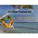 Úspěšné podnikání. Podnikejte podle svých hodnot, vlastností a vesmírných principů - Karel Spilko – Hledejceny.cz