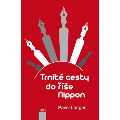 Trnité cesty do říše Nippon - Pavel Langer