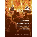 Dialog o umění a politice - Édouard Louis – Hledejceny.cz