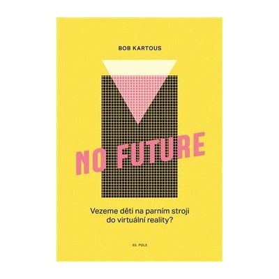 No Future - Kartous Bohumil – Zbozi.Blesk.cz