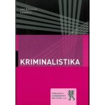 Kriminalistika - Ivan Šimovček a kol. – Hledejceny.cz