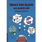 Úkoly pro hlavu pro každý věk - Jiří Nevěčný – Hledejceny.cz