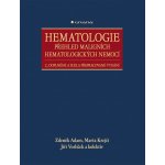 Hematologie - Přehled maligních hematologických nemocí - Adam Zdeněk, Krejčí Marta, Vorlíček Jiří, kolektiv – Hledejceny.cz