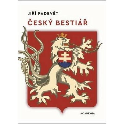 ČESKÝ BESTIÁŘ - Padevět Jiří – Sleviste.cz
