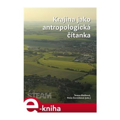 Krajina jako antropologická čítanka – Hledejceny.cz