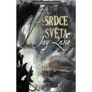 Srdce světa - Moderní díla fantasy - Lake Jay