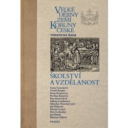 Velké dějiny zemí Koruny české - Školství a vzdělanost - Novotný Miroslav