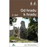 Od hradu k hradu - Kollár Jozef – Hledejceny.cz